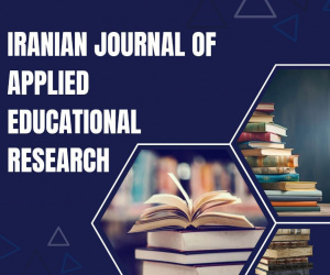 Iranian Journal of Applied Educational Research, Volume 1, Issue 3, 2025